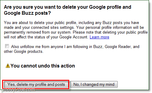 ако сте сигурни, че искате да изтриете своите публикации в Google Buzz, след това щракнете върху да изтрийте профила ми, а публикациите и google buzz няма да бъдат изчезнали!