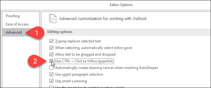 Noņemiet atzīmi no izvēles rūtiņas Izmantojiet CTRL + Noklikšķiniet, lai sekotu hipersaites lodziņam programmā Outlook