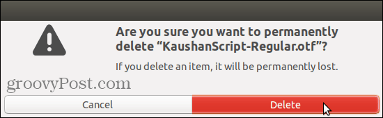 / Usr / शेयर / फोंट फ़ोल्डर में फ़ॉन्ट हटाने के लिए पुष्टिकरण संवाद बॉक्स हटाएं