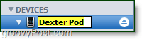 pakeiskite pavadinimą iš numatytojo „iPod“ ar „iPhone“ į savo naują norimą vardą