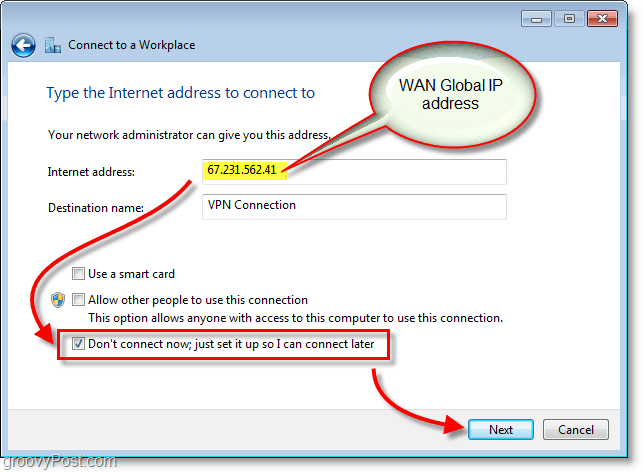 ingrese su dirección IP global o wan y luego no se conecte ahora solo configúrelo para poder conectarme más tarde en Windows 7